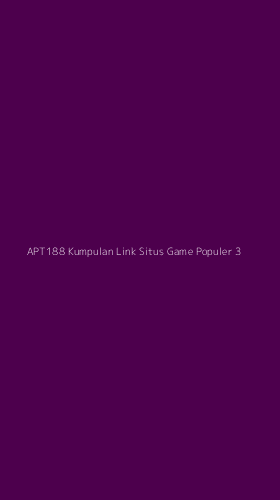 Tampilan Antarmuka Aplikasi Apt188 Kumpulan Link Situs Game Populer - 3