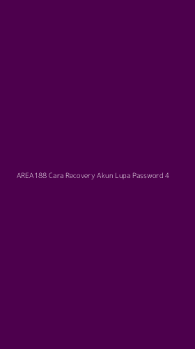Tampilan Antarmuka Aplikasi Area188 Cara Recovery Akun Lupa Password - 4