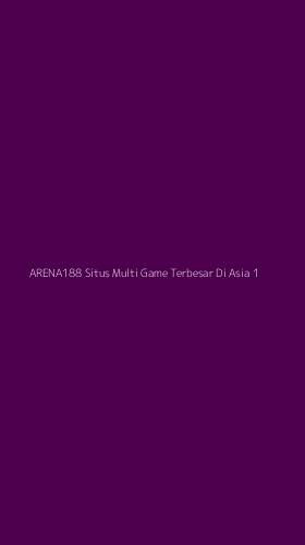 Tampilan Antarmuka Aplikasi Arena188 Situs Multi Game Terbesar Di Asia - 1