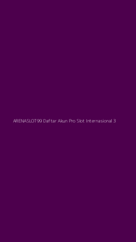 Tampilan Antarmuka Aplikasi Arenaslot99 Daftar Akun Pro Slot Internasional - 3