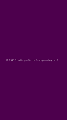 Tampilan Antarmuka Aplikasi Aries88 Situs Dengan Metode Pembayaran Lengkap - 2
