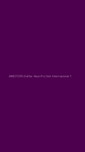 Tampilan Antarmuka Aplikasi Ariestoto Daftar Akun Pro Slot Internasional - 1