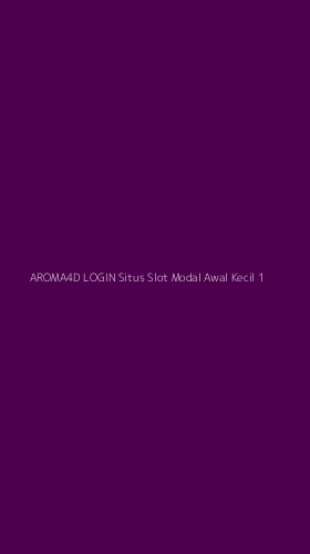Tampilan Antarmuka Aplikasi Aroma4d Login Situs Slot Modal Awal Kecil - 1