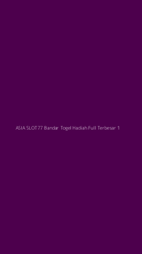 Tampilan Antarmuka Aplikasi Asia Slot77 Bandar Togel Hadiah Full Terbesar - 1