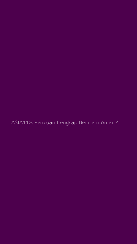 Tampilan Antarmuka Aplikasi Asia118 Panduan Lengkap Bermain Aman - 4