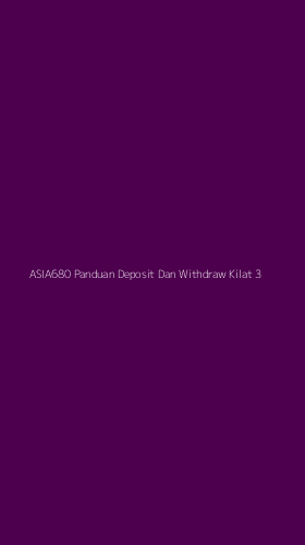 Tampilan Antarmuka Aplikasi Asia680 Panduan Deposit Dan Withdraw Kilat - 3