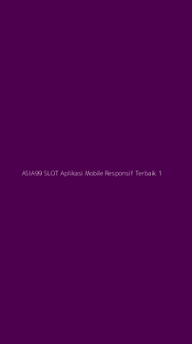 Tampilan Antarmuka Aplikasi Asia99 Slot Aplikasi Mobile Responsif Terbaik - 1