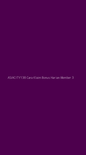 Tampilan Antarmuka Aplikasi Asiacity138 Cara Klaim Bonus Harian Member - 3