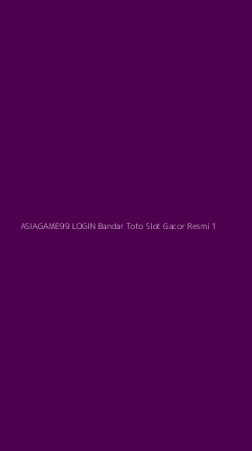 Tampilan Antarmuka Aplikasi Asiagame99 Login Bandar Toto Slot Gacor Resmi - 1