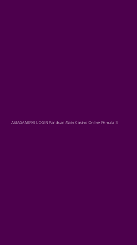 Tampilan Antarmuka Aplikasi Asiagame99 Login Panduan Main Casino Online Pemula - 3