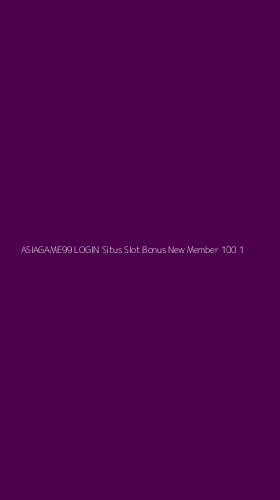 Tampilan Antarmuka Aplikasi Asiagame99 Login Situs Slot Bonus New Member 100 - 1