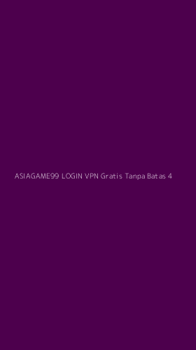 Tampilan Antarmuka Aplikasi Asiagame99 Login Vpn Gratis Tanpa Batas - 4