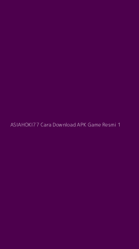 Tampilan Antarmuka Aplikasi Asiahoki77 Cara Download Apk Game Resmi - 1