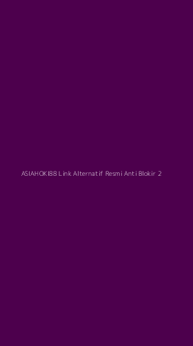Tampilan Antarmuka Aplikasi Asiahoki88 Link Alternatif Resmi Anti Blokir - 2
