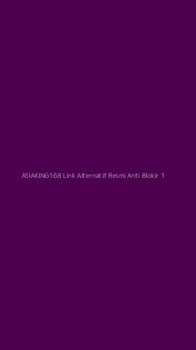 Tampilan Antarmuka Aplikasi Asiaking168 Link Alternatif Resmi Anti Blokir - 1