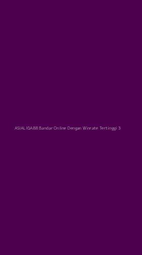 Tampilan Antarmuka Aplikasi Asialiga88 Bandar Online Dengan Winrate Tertinggi - 3