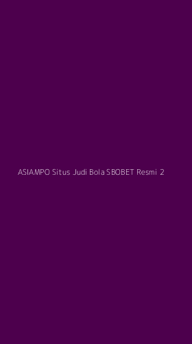 Tampilan Antarmuka Aplikasi Asiampo Situs Judi Bola Sbobet Resmi - 2