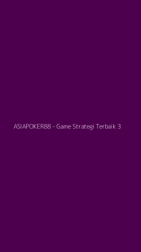 Tampilan Antarmuka Aplikasi ASIAPOKER88 - Game Strategi Terbaik - 3