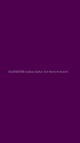 Tampilan Antarmuka Aplikasi Asiapoker88 Aplikasi Daftar Slot Resmi Android - 4