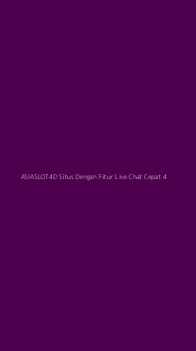 Tampilan Antarmuka Aplikasi Asiaslot4d Situs Dengan Fitur Live Chat Cepat - 4