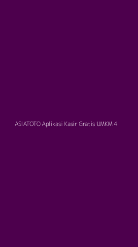 Tampilan Antarmuka Aplikasi Asiatoto Aplikasi Kasir Gratis Umkm - 4