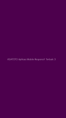 Tampilan Antarmuka Aplikasi Asiatoto Aplikasi Mobile Responsif Terbaik - 3