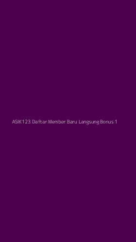 Tampilan Antarmuka Aplikasi Asik123 Daftar Member Baru Langsung Bonus - 1