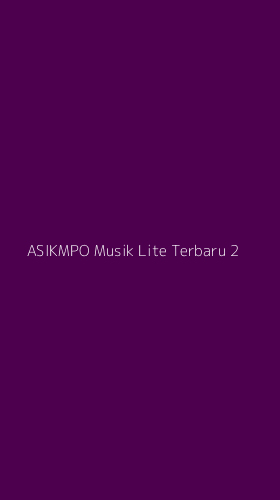 Tampilan Antarmuka Aplikasi Asikmpo Musik Lite Terbaru - 2