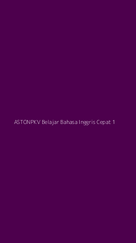 Tampilan Antarmuka Aplikasi Astonpkv Belajar Bahasa Inggris Cepat - 1