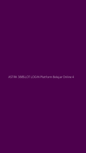 Tampilan Antarmuka Aplikasi Astra 388slot Login Platform Belajar Online - 4