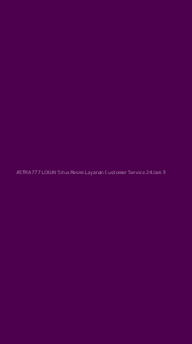 Tampilan Antarmuka Aplikasi Astra777 Login Situs Resmi Layanan Customer Service 24jam - 3