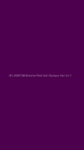 Tampilan Antarmuka Aplikasi Atlasbet88 Bocoran Pola Slot Olympus Hari Ini - 1