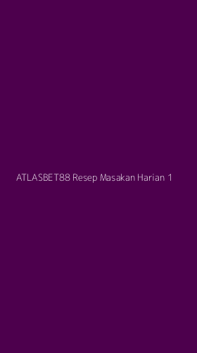 Tampilan Antarmuka Aplikasi Atlasbet88 Resep Masakan Harian - 1