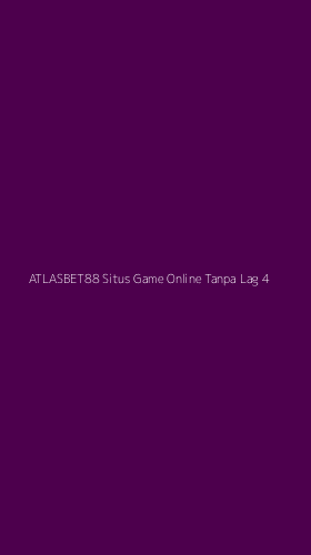 Tampilan Antarmuka Aplikasi Atlasbet88 Situs Game Online Tanpa Lag - 4