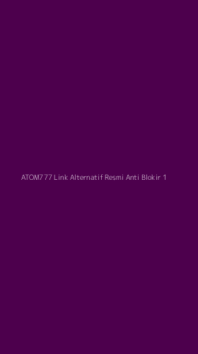 Tampilan Antarmuka Aplikasi Atom777 Link Alternatif Resmi Anti Blokir - 1