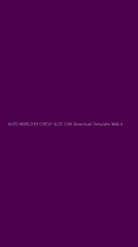 Tampilan Antarmuka Aplikasi Auto World55 Chevy Slot Car Download Template Web - 4