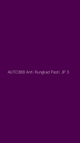 Tampilan Antarmuka Aplikasi Auto388 Anti Rungkad Pasti Jp - 3