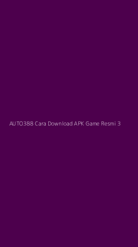 Tampilan Antarmuka Aplikasi Auto388 Cara Download Apk Game Resmi - 3