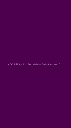 Tampilan Antarmuka Aplikasi Autojp88 Aplikasi Portal Game Terbaik Android - 2