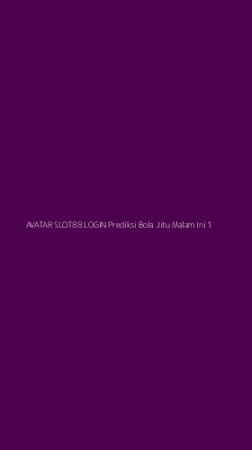 Tampilan Antarmuka Aplikasi Avatar Slot88 Login Prediksi Bola Jitu Malam Ini - 1