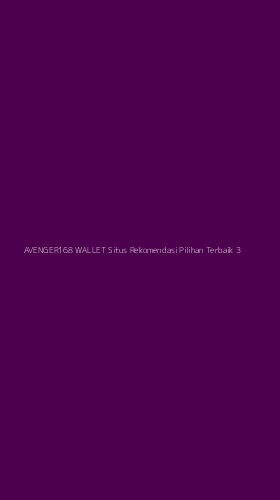 Tampilan Antarmuka Aplikasi Avenger168 Wallet Situs Rekomendasi Pilihan Terbaik - 3