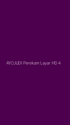 Tampilan Antarmuka Aplikasi Ayojudi Perekam Layar Hd - 4