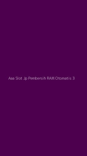 Tampilan Antarmuka Aplikasi Aaa Slot Jp Pembersih Ram Otomatis - 3