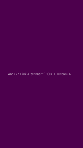 Tampilan Antarmuka Aplikasi Aaa777 Link Alternatif Sbobet Terbaru - 4