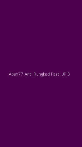 Tampilan Antarmuka Aplikasi Abah77 Anti Rungkad Pasti Jp - 3