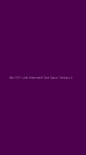Tampilan Antarmuka Aplikasi Abc1311 Link Alternatif Slot Gacor Terbaru - 2