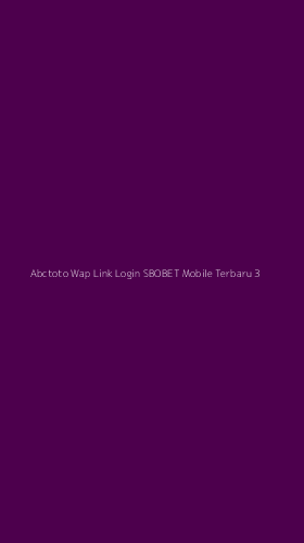 Tampilan Antarmuka Aplikasi Abctoto Wap Link Login Sbobet Mobile Terbaru - 3