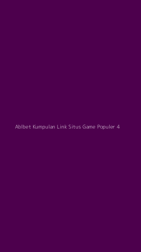 Tampilan Antarmuka Aplikasi Ablbet Kumpulan Link Situs Game Populer - 4