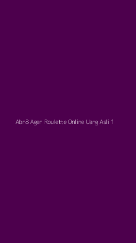 Tampilan Antarmuka Aplikasi Abn8 Agen Roulette Online Uang Asli - 1