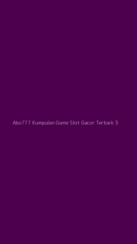 Tampilan Antarmuka Aplikasi Abo777 Kumpulan Game Slot Gacor Terbaik - 3
